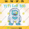 Yeti For Bed Christmas Svg Abominable Pajama Svg