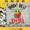 Yoda Best Dad Svg Love You I Do Svg Baby Yoda Svg Disney Trip Svg Yoda Love Svg Cut files Svg Dxf Png Eps Design 387 .jpg