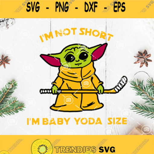Yoda Size Baby Svg Im Not Short Im Baby Yoda Size Baby Yoda Svg Baby Alien Size Svg