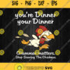 You Are Dinner Your Dinner Grammar Matter Stop Scaring The Chickens Svg Png