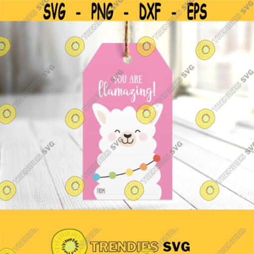 You Are Llamazing Tags. Kids Valentines Favor Bag Labels. Animal Classroom Valentines Day Quotes Treat Gift Llama Decor. PDF Download Design 513