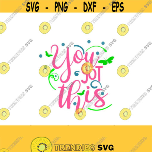 You Got This SVG DXF PS Ai and Pdf Digital Files for Electronic Cutting Machines