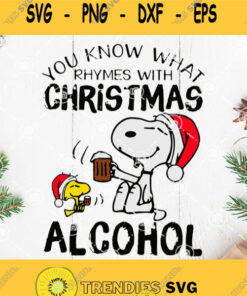 You Know What Rhymes With Christmas Alcohol Svg Christmas Dog Svg Christmas Alcohol Svg Merry Christmas Svg