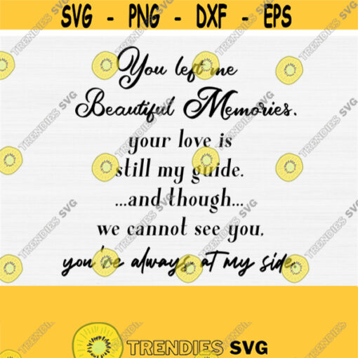 You Left Me Beautiful Memories SVG In Loving Memory Svg Bereavement Svg Sympathy Svg In My Heart Poem Memorial SvgPngEpsDxfPdf Design 482