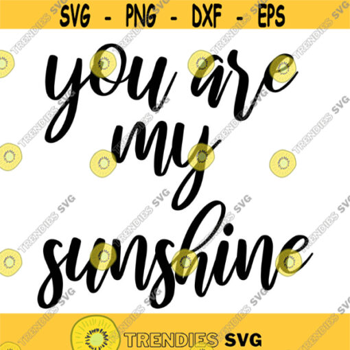You are My Sunshine Decal Files cut files for cricut svg png dxf Design 194