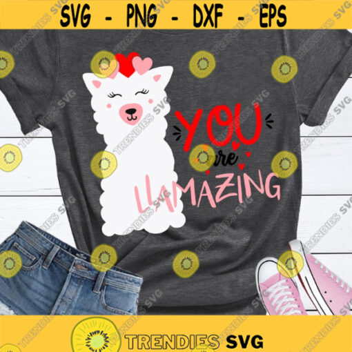 You are llamazing SVG Valentine SVG Valentines Day SVG Digital cut files