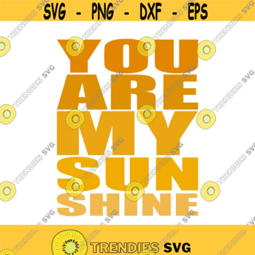 You are my sunshine svg baby svg sun svg png dxf Cutting files Cricut Cute svg designs print for t shirt quote svg Design 812