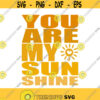 You are my sunshine svg png dxf Cutting files Cricut Cute svg designs print for t shirt quote svg Design 256