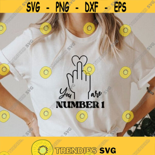 You are number 1 svg png funny shirt Svg Personalized gift for boyfriend or girlfriend trendy shirt Svg Silhouette Studio dxf for Cricut Design 357