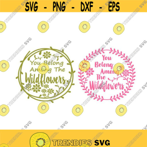 You belong among the with flowers Cuttable Design SVG PNG DXF eps Designs Cameo File Silhouette Design 778
