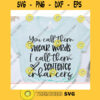 You call them Swear words I call them Sentence enhancers svgWomens shirt svgSarcastic qoute svgFunny saying svgShirt cut file
