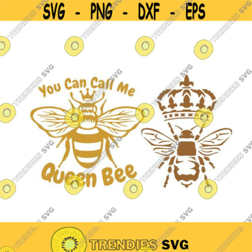 You can call me queen bee royals Cuttable Design SVG PNG DXF eps Designs Cameo File Silhouette Design 254