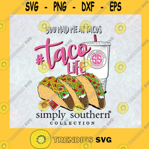 You had me at tacos Taco Life Simply Southern Collection Taco Lover Taco Tuesday Mexican Food Yummy Taco Foodie Lover SVG Digital Files Cut Files For Cricut Instant Download Vector Download Print File
