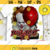 Youll Float Too PNG Halloween Sublimation Pennywise The Dancing Clown Horror Movie Freddy Krueger Friday the 13th Design 1147 .jpg
