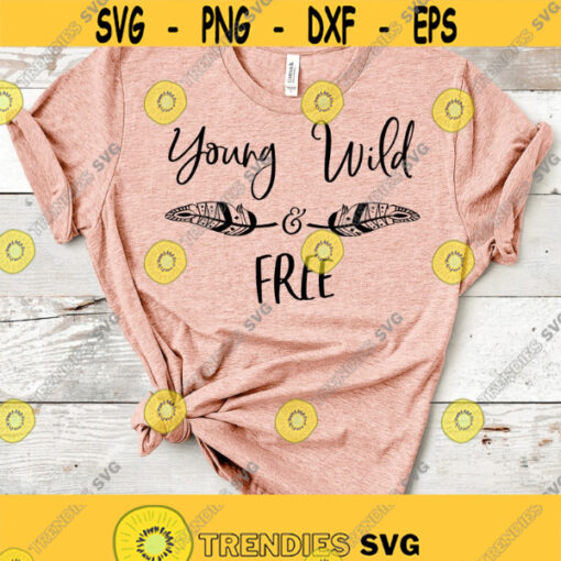 Young Wild Free SVG DXF PNG Eps Gypsy Boho Svg Cricut Silhouette Cut Files Iron On Decal File Svg Quotes and Sayings Instant Download Design 256
