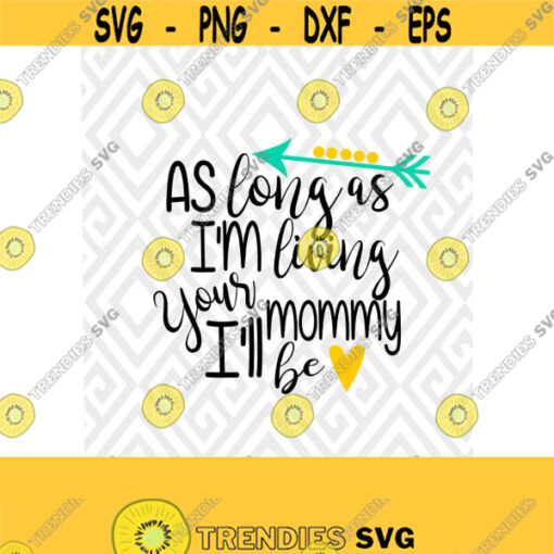 Your Mommy Ill Be SVG DXF EPS Ai Png and Pdf Cutting Files for Electronic Cutting Machines