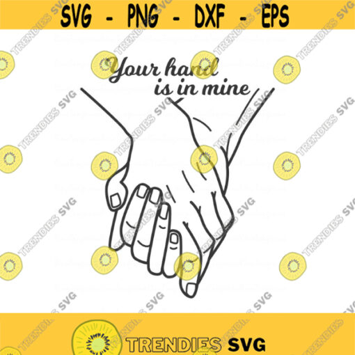 Your hand is in mine svg hands svg Valentines day svg png dxf Cutting files Cricut Funny Cute svg designs print for t shirt Robbie Burns Day Design 731