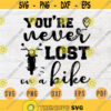 Youre never lost on a bike Motorbike SVG Quote Cricut Cut Files INSTANT DOWNLOAD Cameo Svg Dxf Eps Png Pdf Svg Motocycle Iron On Shirt n667 Design 811.jpg