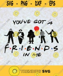 Youve Got A Friend In Me PNG Funny Halloween Halloween Gift Sublimated PrintingINSTANT DOWNLOADPng PrintableDigital Print Design. Cut File Instant Download Silhouette Vector Clip Art