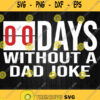 Zero Days Without A Dad Joke Svg Png Dxf Eps