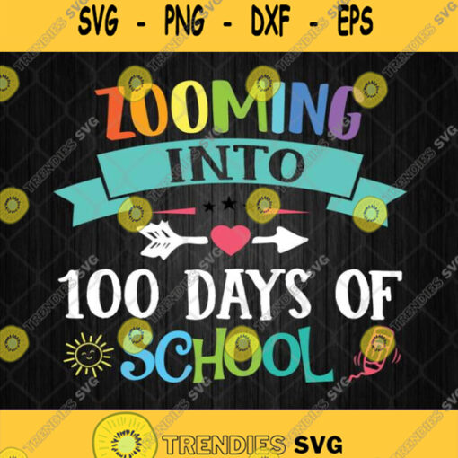 Zooming Into 100 Days Of School Svg Png Dxf Eps