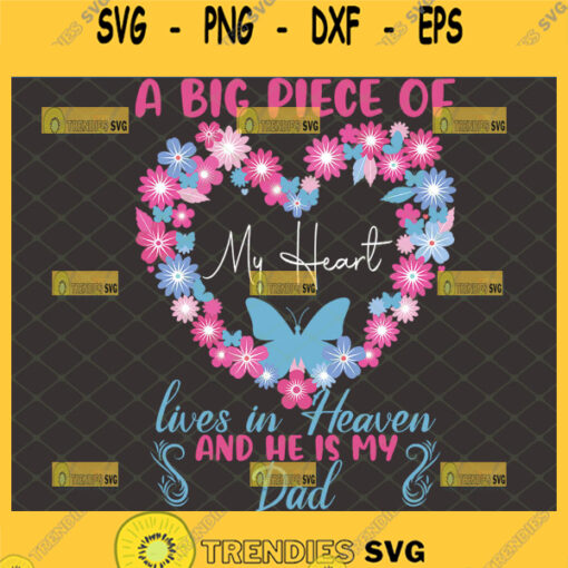 a big piece of my heart lives in heaven and he is my dad svg butterflies floral heart wreath svg 1