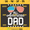 all american dad svg patriotic svg american flag sunglasses svg 4th of july svg 1