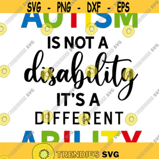 autism is not a disability its a different ability svg png digital cut file Design 61