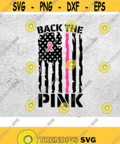Back The Pink Svg Freedom Fighter Svg Freedom Patriotic Svg Back Pink Svg Breast Cancer Awareness Legal Svg Back The Pink Png Dxf Eps Svg Cut Files Svg Cl