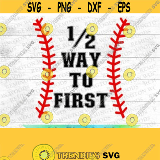 baseball half birthday halfway to first baseball sports SVG digital download softball kids birthday baseball birthday Design 44