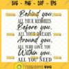 behind you all your memories svg graduation quotes svg