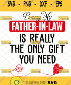 being my father in law is the really only gift you need svg love scribble heart svg fathers day mugs funny ideas 1