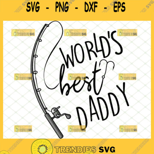 bent fishing pole with worlds best daddy svg fathers day diy baby fishing onesie svg 1