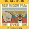 best buckin papa ever svg vintage fist bump svg deer hunting gifts for dad fathers day