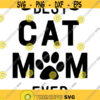 best cat mom ever svg png digitial cut file pet lover animal themed Design 79