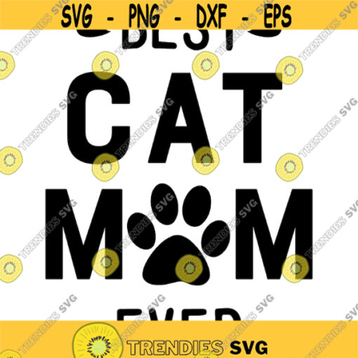 best cat mom ever svg png digitial cut file pet lover animal themed Design 79