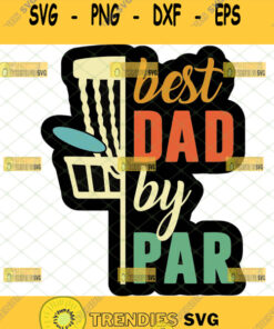 best dad by par disc golf svg fathers day gift idea svg 1