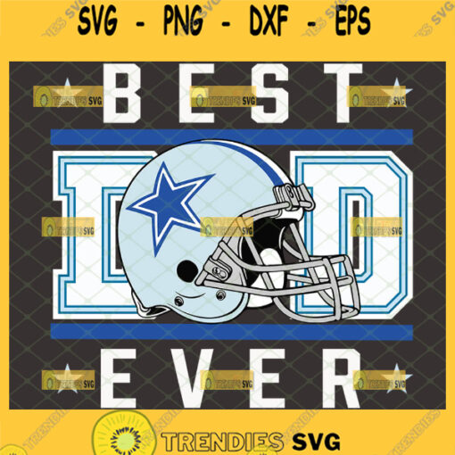 best dad ever dallas cowboys svg nfl helmet logo fathers day football gift ideas