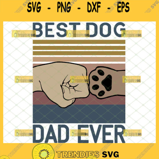 best dog dad ever svg fist bump dog happy fathers day vintage svg