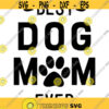 best dog mom ever svg png digitial cut file pet lover animal themed Design 96