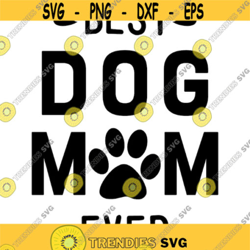 best dog mom ever svg png digitial cut file pet lover animal themed Design 96