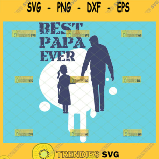 best papa ever svg father daughter silhouette svg fathers day 1