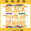 black by popular demand logo svg black history month svg