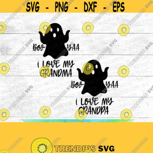 boo yaa I love my grandma grandpa halloween 2020 halloween SVG digital download ghost grandparents SVG Design 175