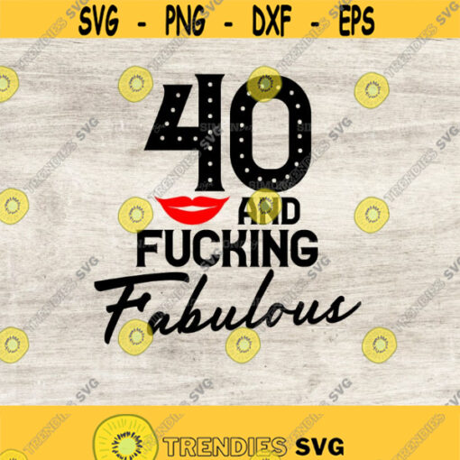 bundle 40 49 and Fucking Fabulous. Cricut Files Svg Png Eps and Jpg. Instant Download Design 202