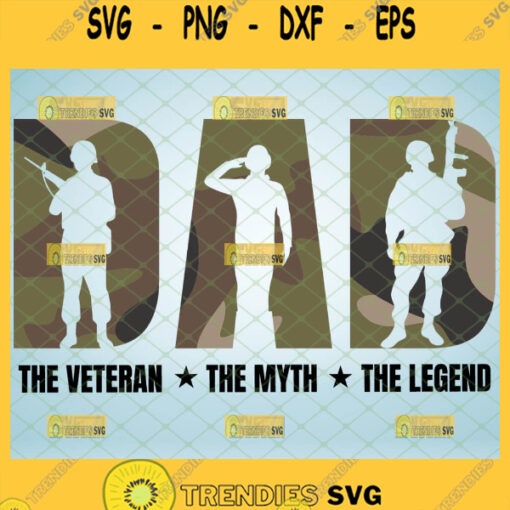 camouflage dad the veteran the myth the legend svg diy army gifts for dad military fathers day svg 1