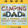 camping dad svg like a normal dad except way cooler vintage diy fathers day camping gift ideas 1