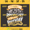 celebrating my 29th anniversary of my 21st birthday svg custom birthday svg