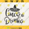 cinco de drinko svg sombrero svg Fiesta svg margarita svg tequila SVG Cinco De Mayo svg Spanish svg for cricut cut file Design 675
