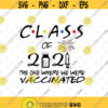 class of 2021 the one where we were vaccinated Funny Graduation svg files for cricutDesign 127 .jpg